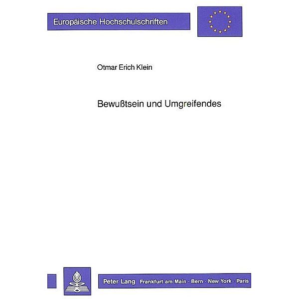 Bewusstsein und Umgreifendes, Otmar Klein