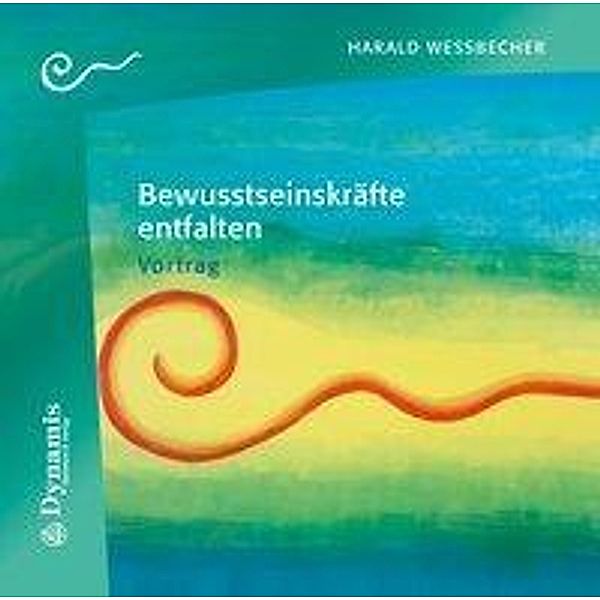 Bewusstseinskräfte entfalten, 1 Audio-CD, Harald Wessbecher