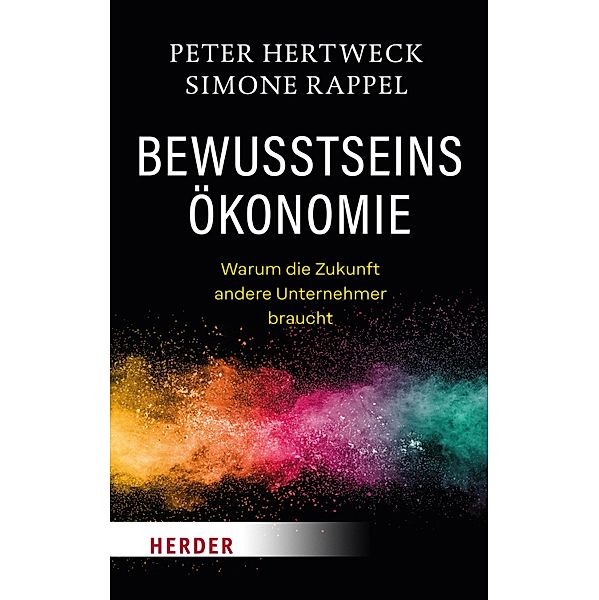 Bewusstseinsökonomie, Peter Hertweck, Simone Rappel