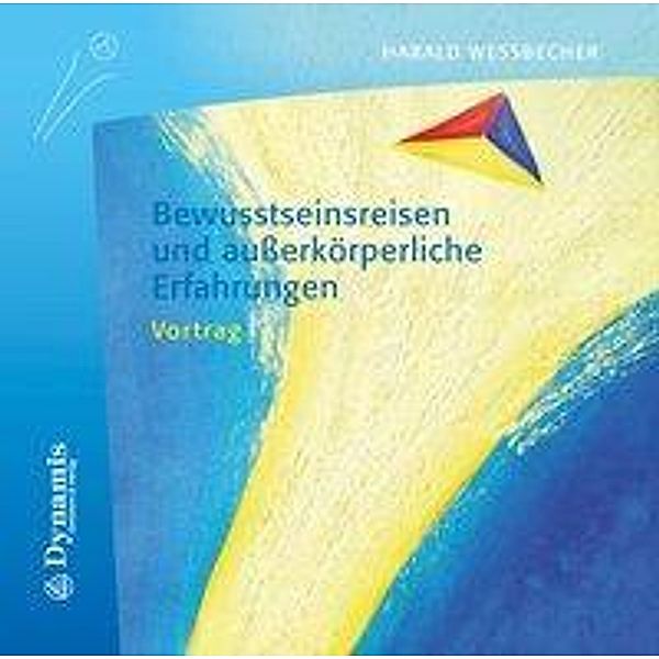 Bewusstseinsreisen und außerkörperliche Erfahrungen, 1 Audio-CD, Harald Wessbecher