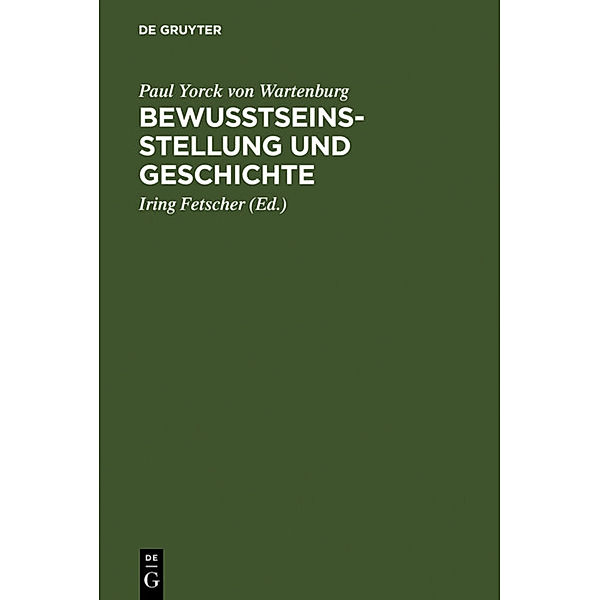 Bewusstseinsstellung und Geschichte, Paul Yorck von Wartenburg