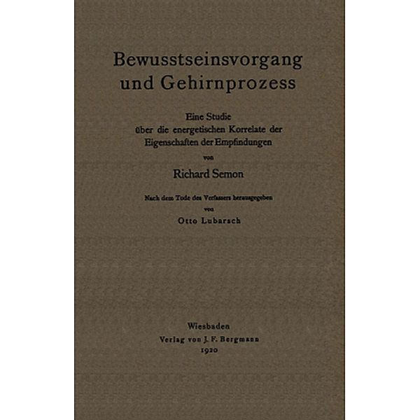 Bewusstseinsvorgang und Gehirnprozess, Richard Semon, Otto Lubarsch