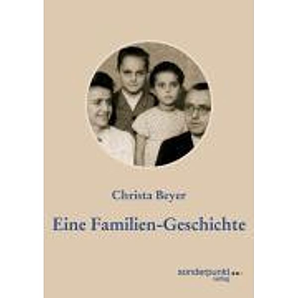Beyer, C: Familien-Geschichte, Christa Beyer