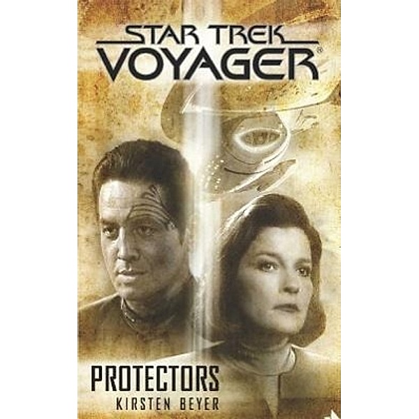 Beyer, K: Star Trek Voyager: Protectors, Kirsten Beyer