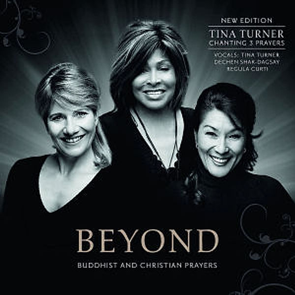 Beyond 2te Edition, Tina Turner, Regula Curti, Dechen Shak-Dagsay