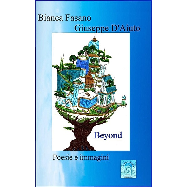 Beyond, Bianca Fasano, Giuseppe D'Aiuto