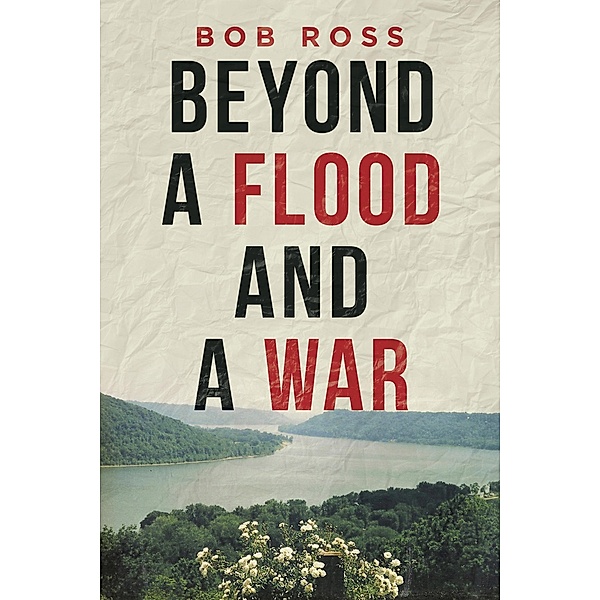 Beyond a Flood and a War, Bob Ross