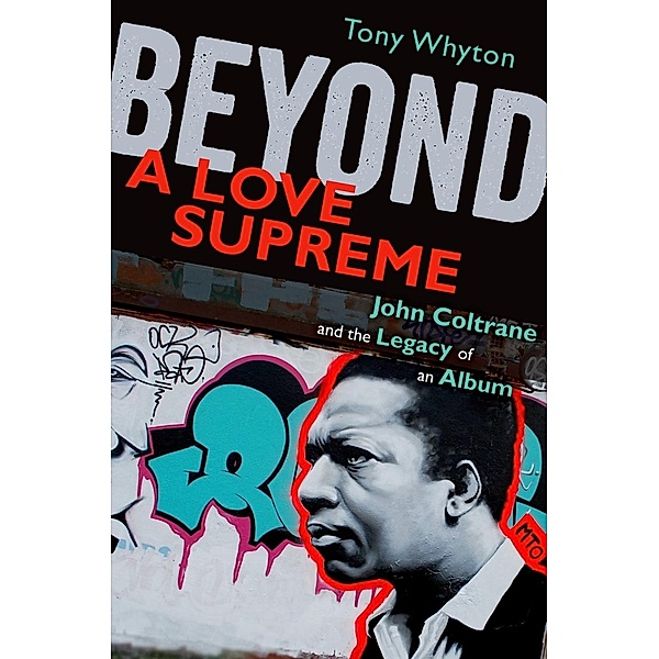 Beyond A Love Supreme, Tony Whyton