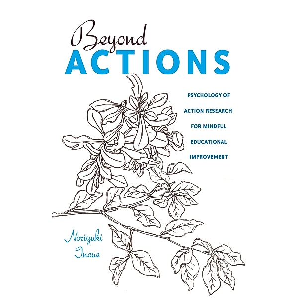 Beyond Actions / Educational Psychology Bd.28, Norijuki Inoue