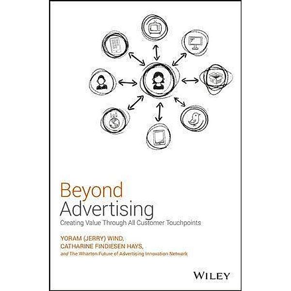 Beyond Advertising, Yoram (Jerry) Wind, Catharine Findiesen Hays