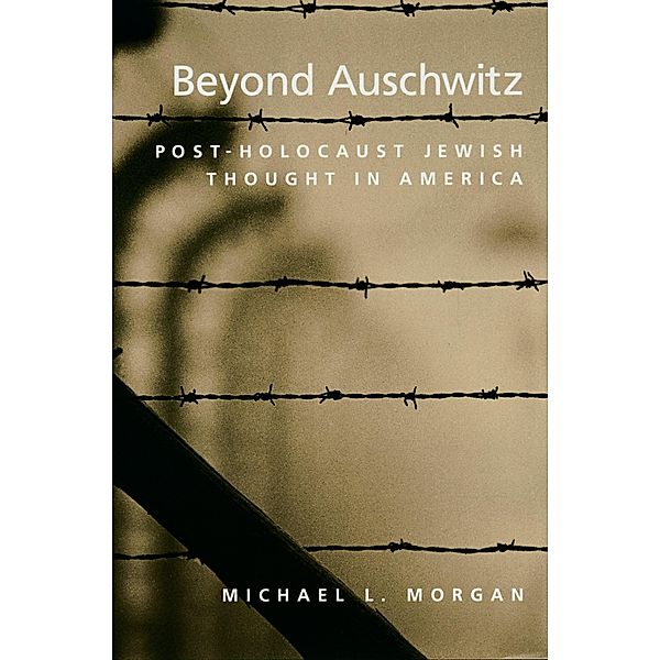 Beyond Auschwitz, Michael L. Morgan