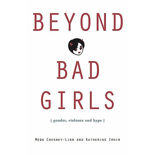 Beyond Bad Girls, Meda Chesney-Lind, Katherine Irwin
