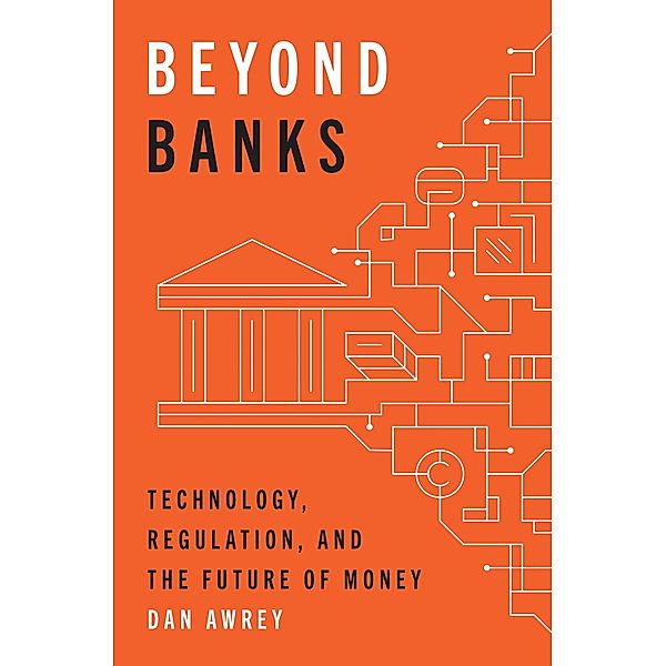 Beyond Banks, Dan Awrey