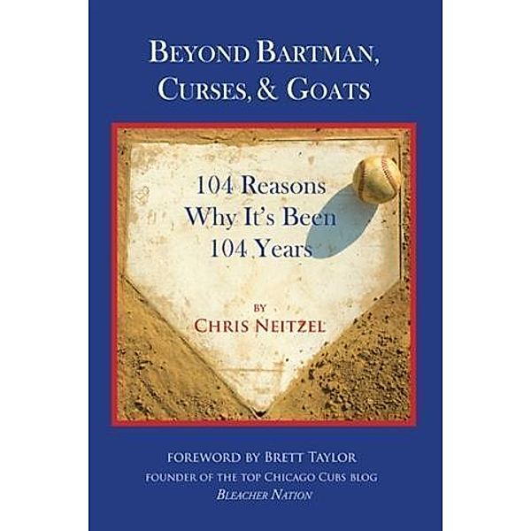 Beyond Bartman, Curses, & Goats, Chris Neitzel