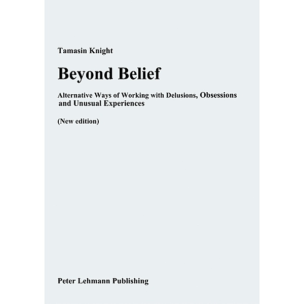 Beyond Belief, Tamasin Knight, Elaine Hewis, Rufus May