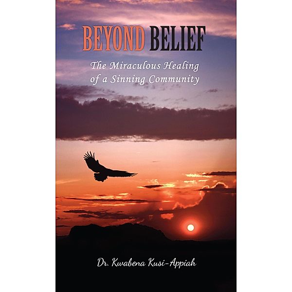 Beyond Belief, Kwabena Kusi-Appiah