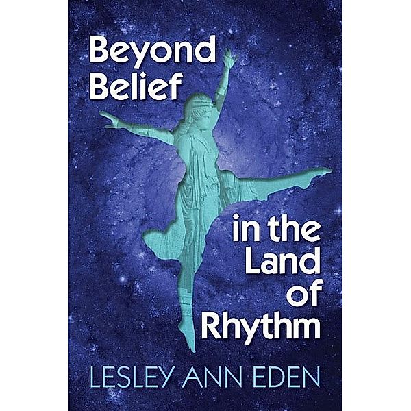 Beyond Belief in the Land of Rhythm / SBPRA, Lesley Ann Eden