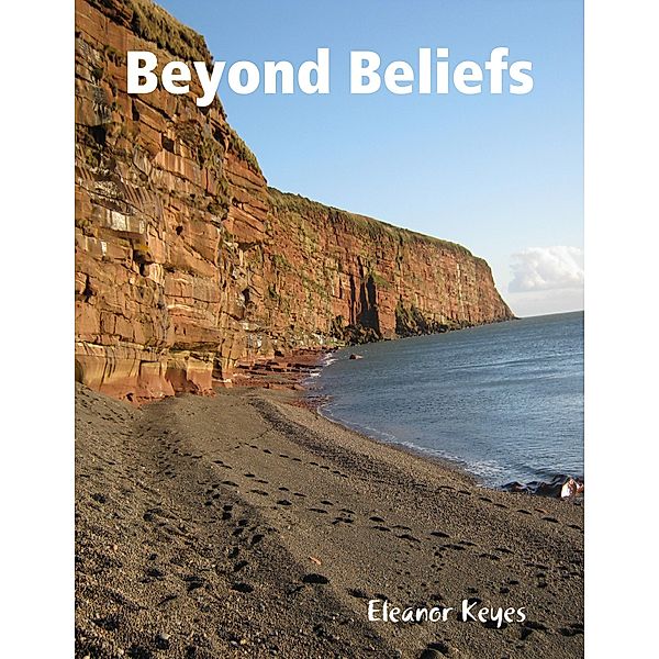 Beyond Beliefs, Eleanor Keyes
