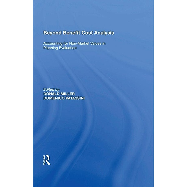 Beyond Benefit Cost Analysis, Domenico Patassini, Donald Miller
