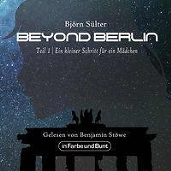 Beyond Berlin - Ein kleiner Schritt für ein Mädchen, 1 MP3-CD, Björn Sülter