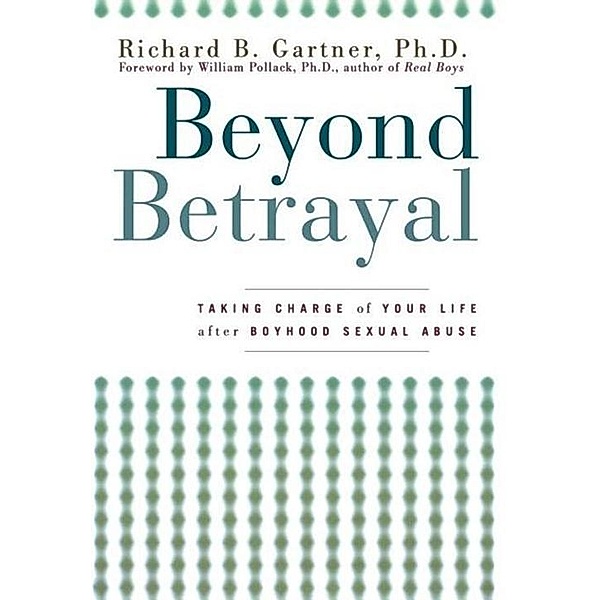 Beyond Betrayal, Richard B. Gartner