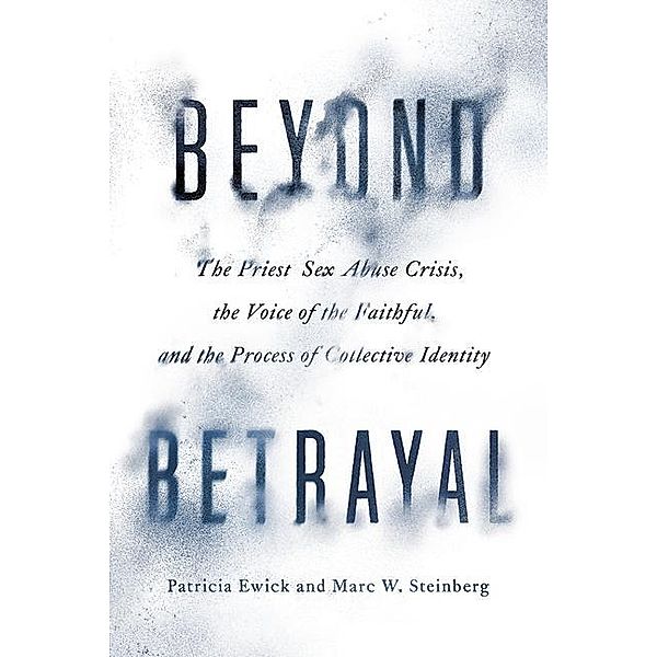 Beyond Betrayal, Patricia Ewick, Marc W. Steinberg