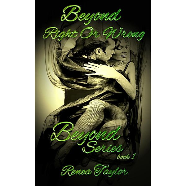 Beyond: Beyond Right Or Wrong, Renea Taylor