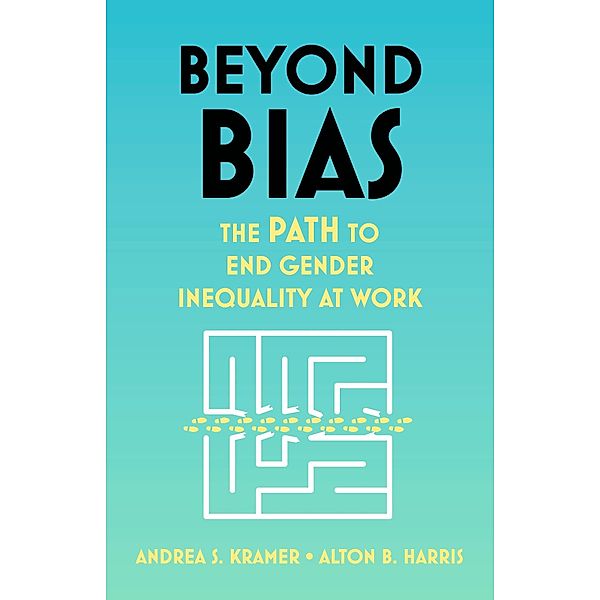 Beyond Bias, Andrea S. Kramer, Alton B. Harris