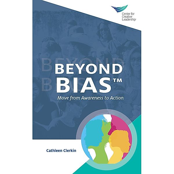 Beyond Bias: Move from Awareness to Action, Cathleen Clerkin