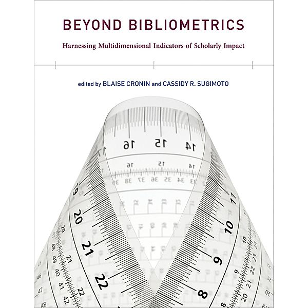 Beyond Bibliometrics, Blaise Cronin, Cassidy R. Sugimoto