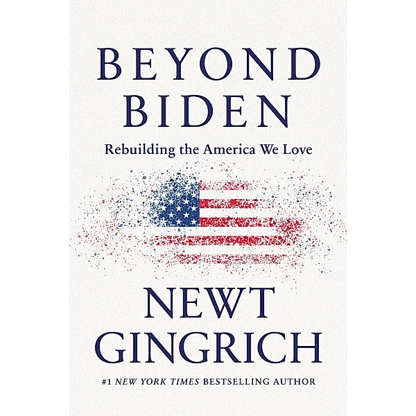 Beyond Biden, Newt Gingrich