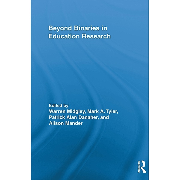 Beyond Binaries in Education Research / Routledge Research in Education