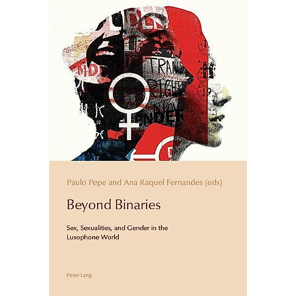 Beyond Binaries / Reconfiguring Identities in the Portuguese-Speaking World Bd.11