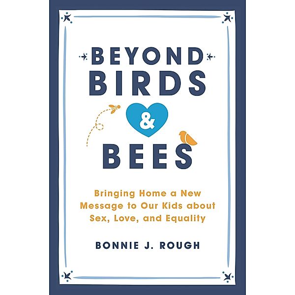 Beyond Birds and Bees, Bonnie J. Rough