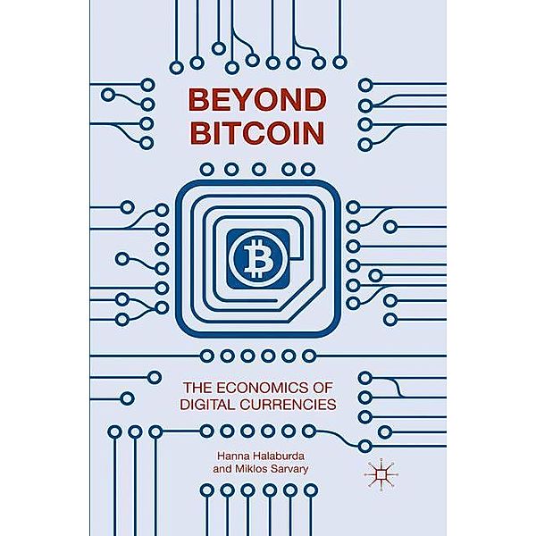 Beyond Bitcoin, Hanna Halaburda, Miklos Sarvary