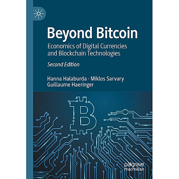 Beyond Bitcoin, Hanna Halaburda, Miklos Sarvary, Guillaume Haeringer