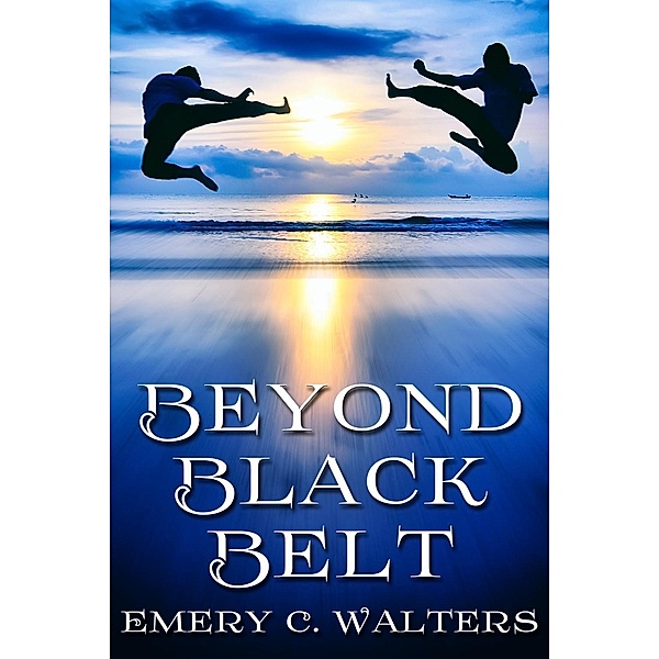 Beyond Black Belt / JMS Books LLC, Emery C. Walters