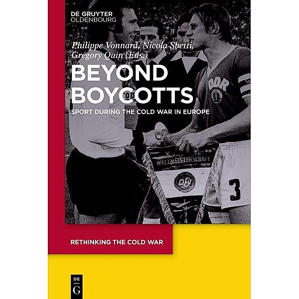 Beyond Boycotts / Rethinking the Cold War Bd.1