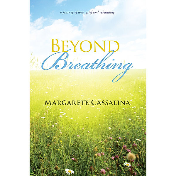 Beyond Breathing, Margarete Cassalina