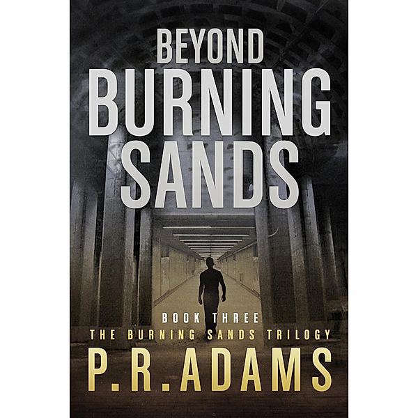 Beyond Burning Sands / Burning Sands, P R Adams