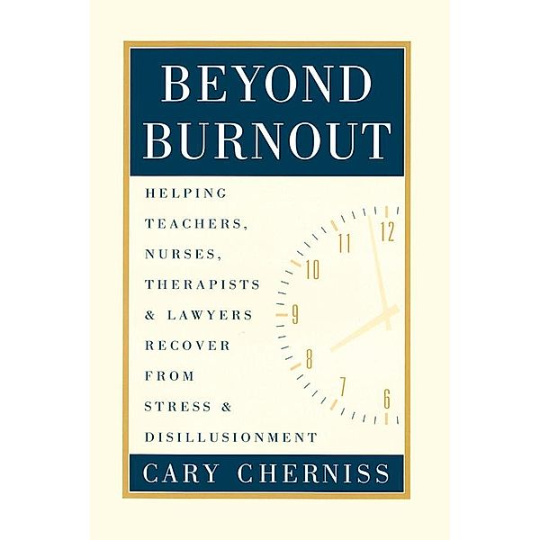 Beyond Burnout, Cary Cherniss