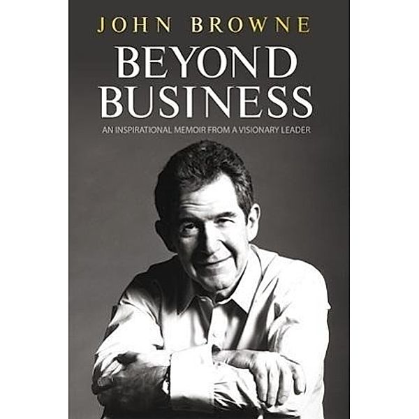 Beyond Business, John Browne