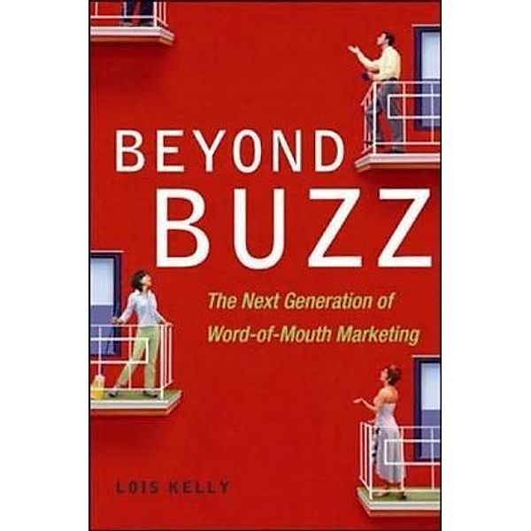 Beyond Buzz, Lois Kelly