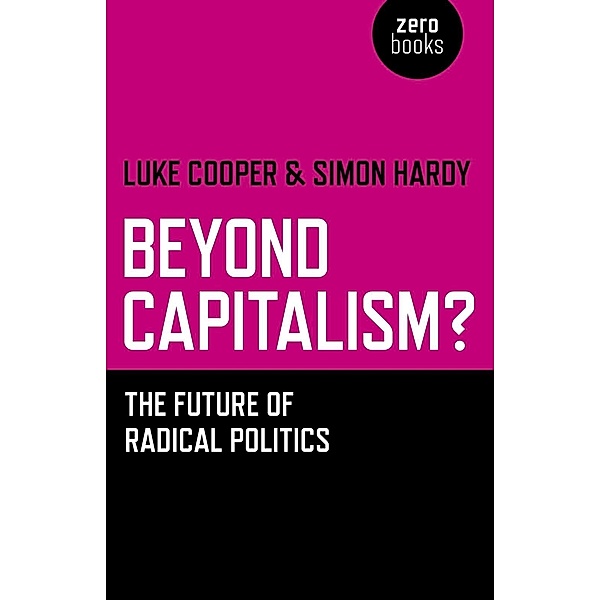 Beyond Capitalism?, Simon Hardy, Luke Cooper