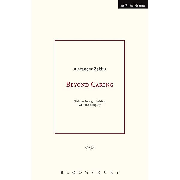 Beyond Caring / Modern Plays, Alexander Zeldin