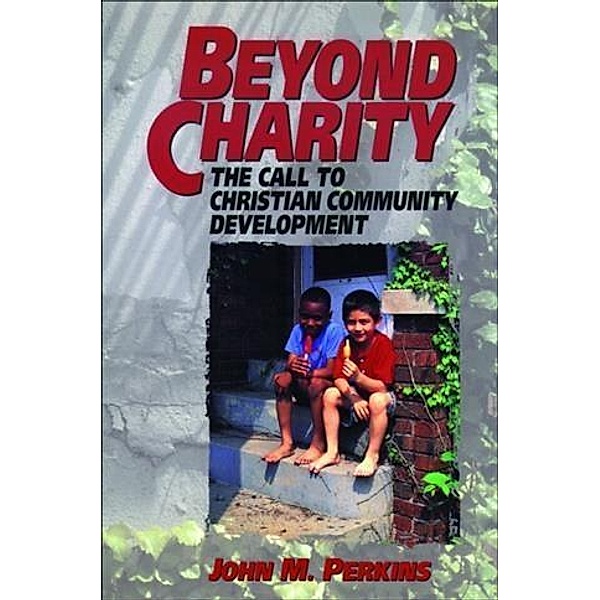 Beyond Charity, John M. Perkins