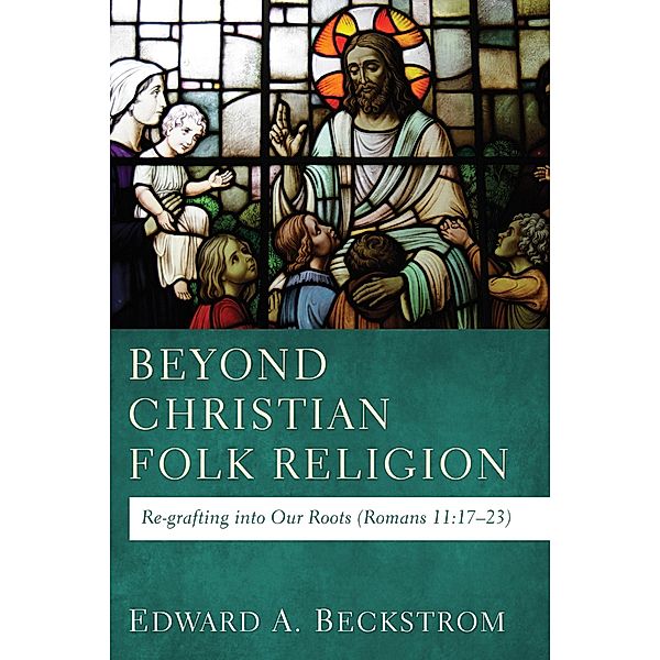 Beyond Christian Folk Religion, Edward A. Beckstrom