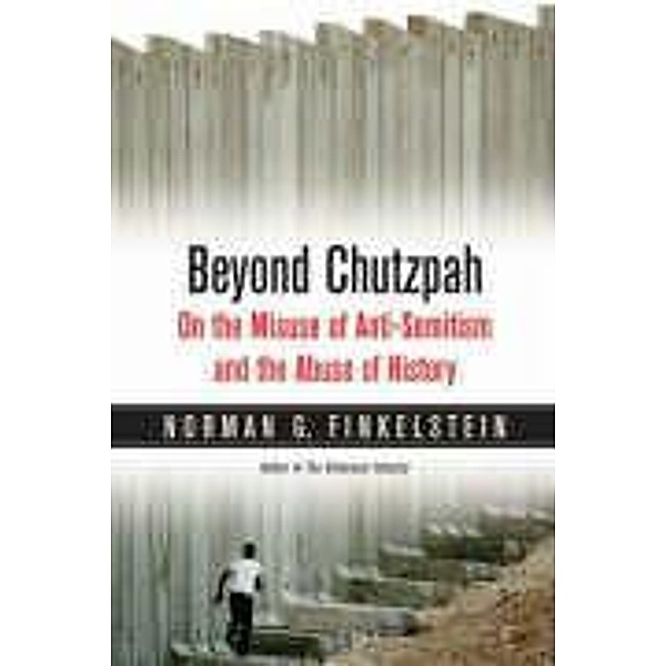 Beyond Chutzpah, Norman G Finkelstein