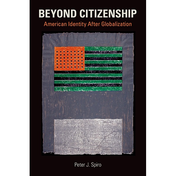 Beyond Citizenship, Peter J. Spiro