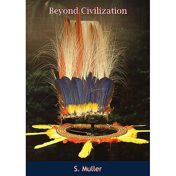 Beyond Civilization, S. Muller
